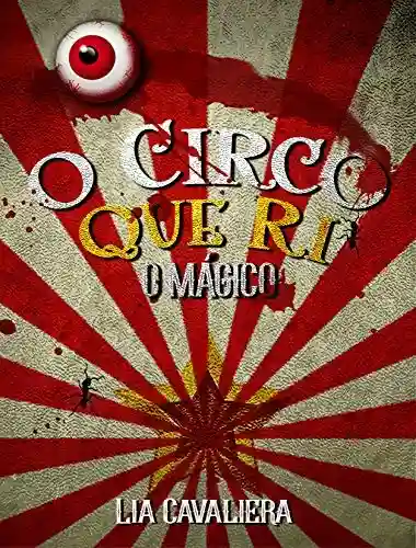 Capa do livro: O Circo que Ri: O Mágico (conto) - Ler Online pdf