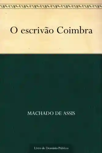 Capa do livro: O Escrivão Coimbra - Ler Online pdf
