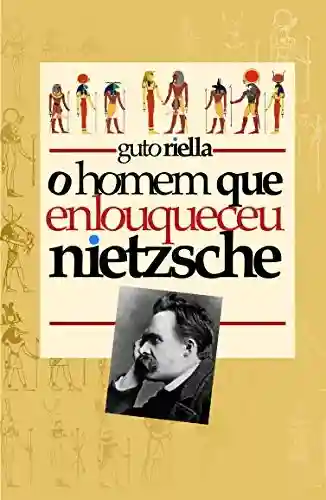 Livro PDF: O Homem que Enlouqueceu Nietzsche
