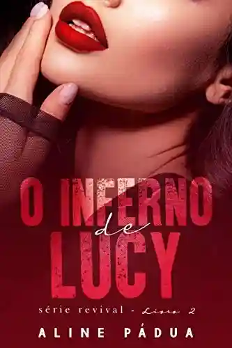 Livro PDF: O inferno de Lucy (Revival Livro 2)