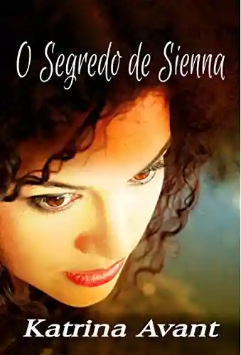 Capa do livro: O Segredo de Sienna - Ler Online pdf
