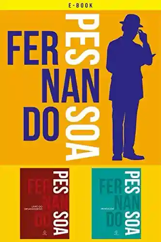 Capa do livro: Obras essenciais de Fernando Pessoa (Clássicos da literatura mundial) - Ler Online pdf
