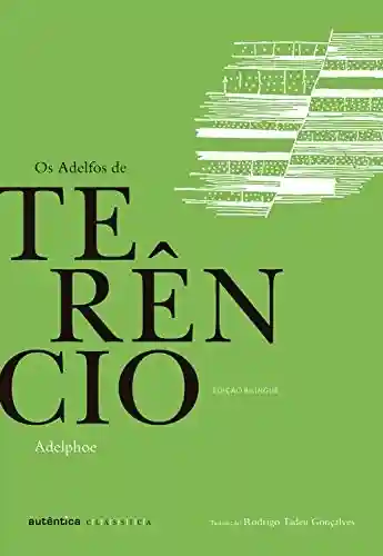 Livro PDF: Os Adelfos de Terêncio – Bilíngue (Latim-Português)