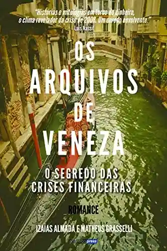 Livro PDF: Os Arquivos de Veneza: O segredo das crises financeiras