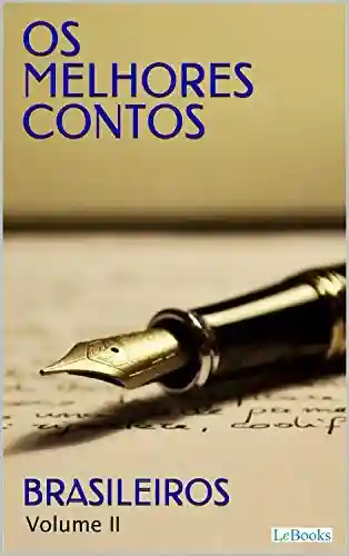 Capa do livro: OS MELHORES CONTOS BRASILEIROS II - Ler Online pdf