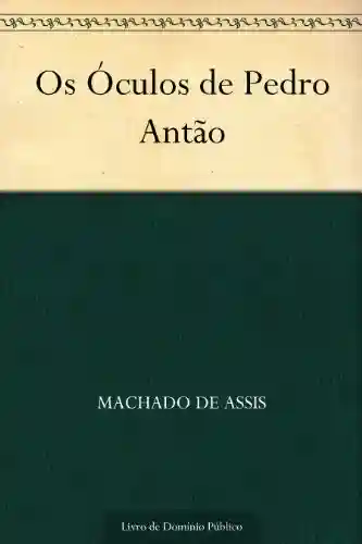 Capa do livro: Os Óculos de Pedro Antão - Ler Online pdf