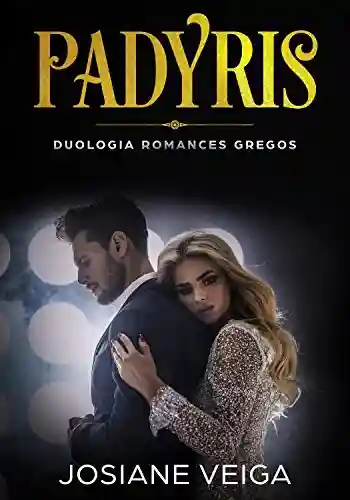 Capa do livro: Padyris: Duologia Romances Gregos - Ler Online pdf