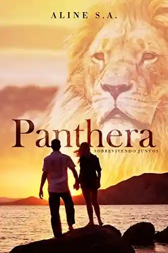Capa do livro: Panthera: Sobrevivendo Juntos - Ler Online pdf