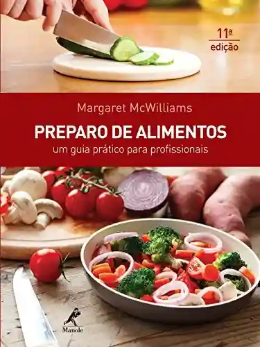 Livro PDF: Preparo de Alimentos: um Guia Prático para Profissionais