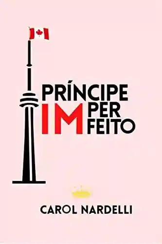 Livro PDF: Príncipe (Im)perfeito (Série Imperfeitos Livro 1)