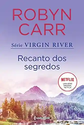 Livro PDF: Recanto dos segredos (Virgin River Livro 3)