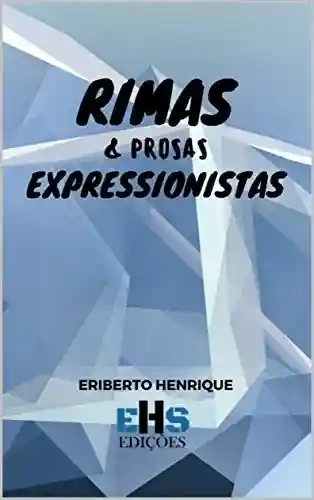 Capa do livro: RIMAS E PROSAS EXPRESSIONISTAS - Ler Online pdf