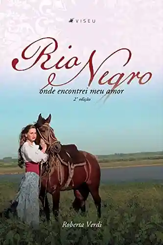Livro PDF: Rio negro: onde encontrei meu amor – 2ª Edição