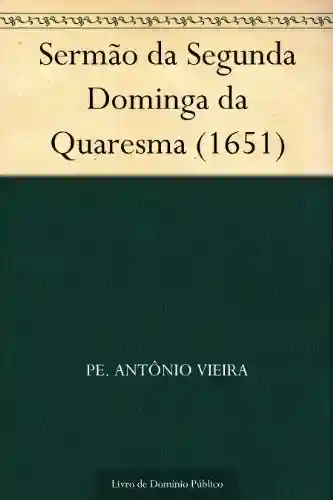 Livro PDF: Sermão da Segunda Dominga da Quaresma (1651)