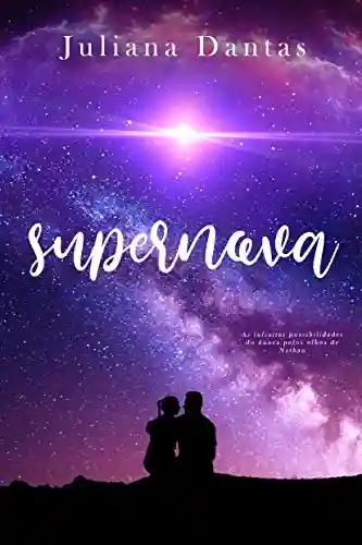 Livro PDF: Supernova: As infinitas possibilidades do nunca pelos olhos de Nathan