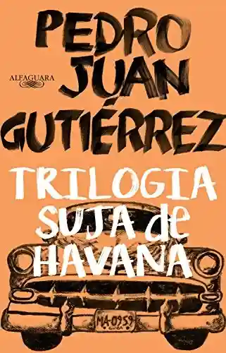 Capa do livro: Trilogia suja de Havana - Ler Online pdf