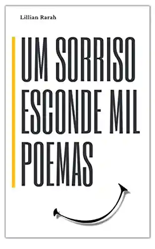 Livro PDF: Um Sorriso Esconde Mil Poemas