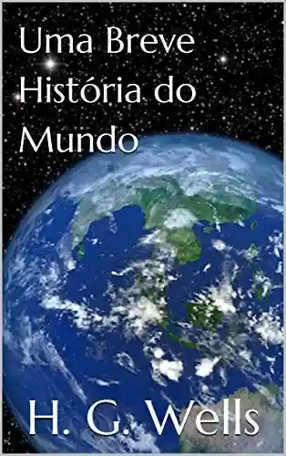 Capa do livro: Uma Breve História do Mundo - Ler Online pdf
