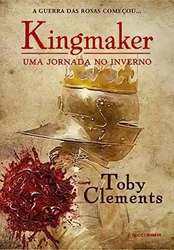 Livro PDF: Uma jornada no inverno (Kingmaker Livro 1)