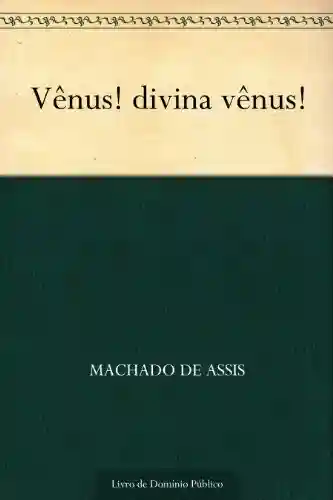 Capa do livro: Vênus! Divina Vênus! - Ler Online pdf
