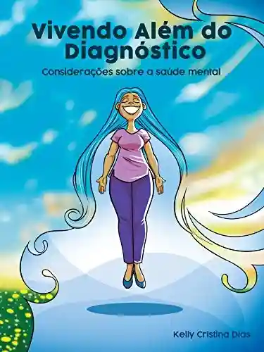 Livro PDF: Vivendo além do diagnóstico: Considerações sobre a saúde mental